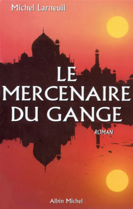 Image de l'objet &laquo; MERCENAIRE DU GANGE (LE) &raquo;