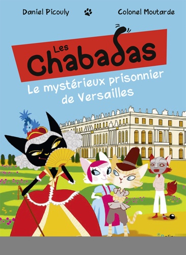 Image de l'objet « CHABADAS (LES) TOME 12 / LE MYSTERIEUX PRISONNIER DE VERSAILLES »