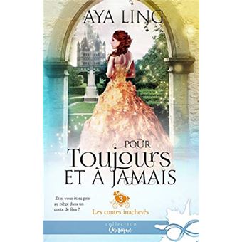 Image de l'objet &laquo; CONTES INACHEVES (LES) TOME 3 / POUR TOUJOURS ET A JAMAIS &raquo;