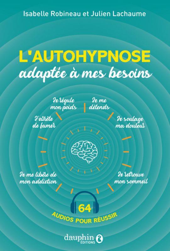 Image de l'objet « AUTOHYPNOSE ADAPTEE A MES BESOINS (L') »