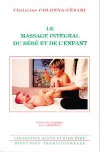 Image de l'objet &laquo; MASSAGE INTEGRAL DU BEBE ET DE L'ENFANT (LE) &raquo;