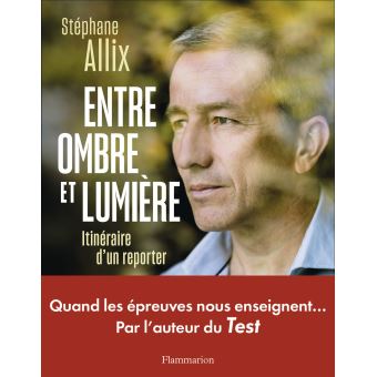 Image de l'objet &laquo; ENTRE OMBRE ET LUMIERE . ITINERAIRE D'UN REPORTER &raquo;