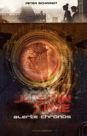 Image de l'objet &laquo; JUSTIN TIME TOME 1 / ALERTE CHRONOS &raquo;