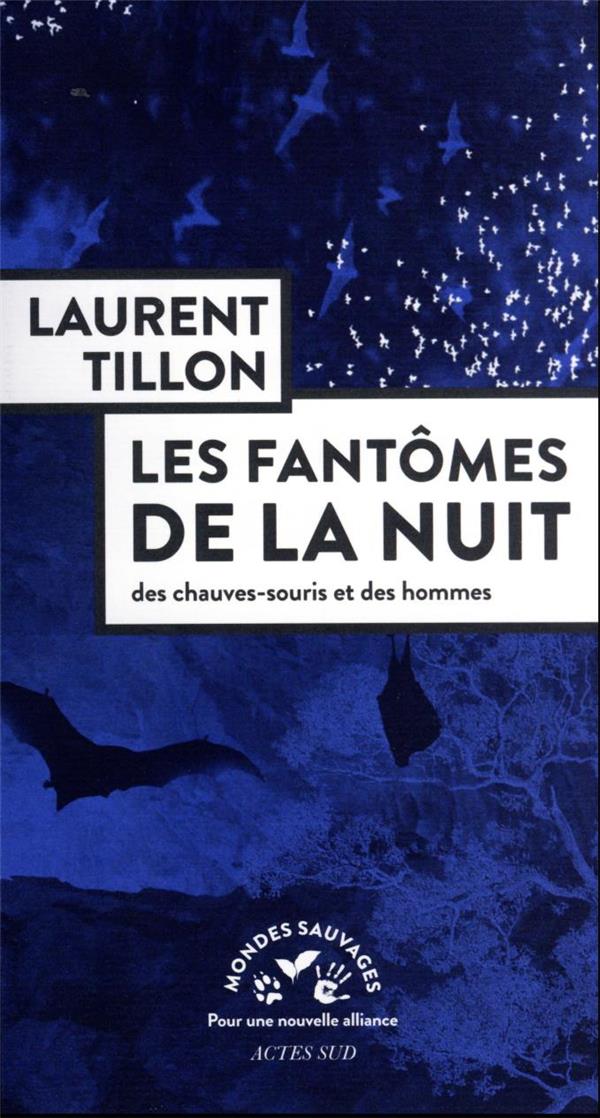 Image de l'objet &laquo; FANTOMES DE LA NUIT (LES). DES CHAUVES-SOURIS ET DES HOMMES &raquo;