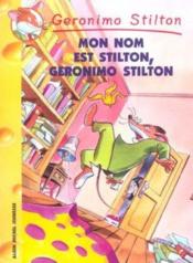 Image de l'objet &laquo; GERONIMO STILTON TOME 7 / MON NOM EST STILTON, GERONIMO STILTON &raquo;