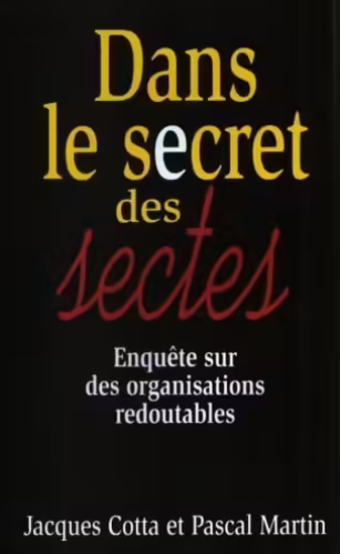 Image de l'objet &laquo; DANS LE SECRET DES SECTES / ENQUETE SUR DES ORGANISATIONS REDOUTABLES &raquo;
