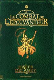 Image de l'objet &laquo; EPOUVANTEUR (L') TOME IV / LE COMBAT DE L'EPOUVANTEUR &raquo;