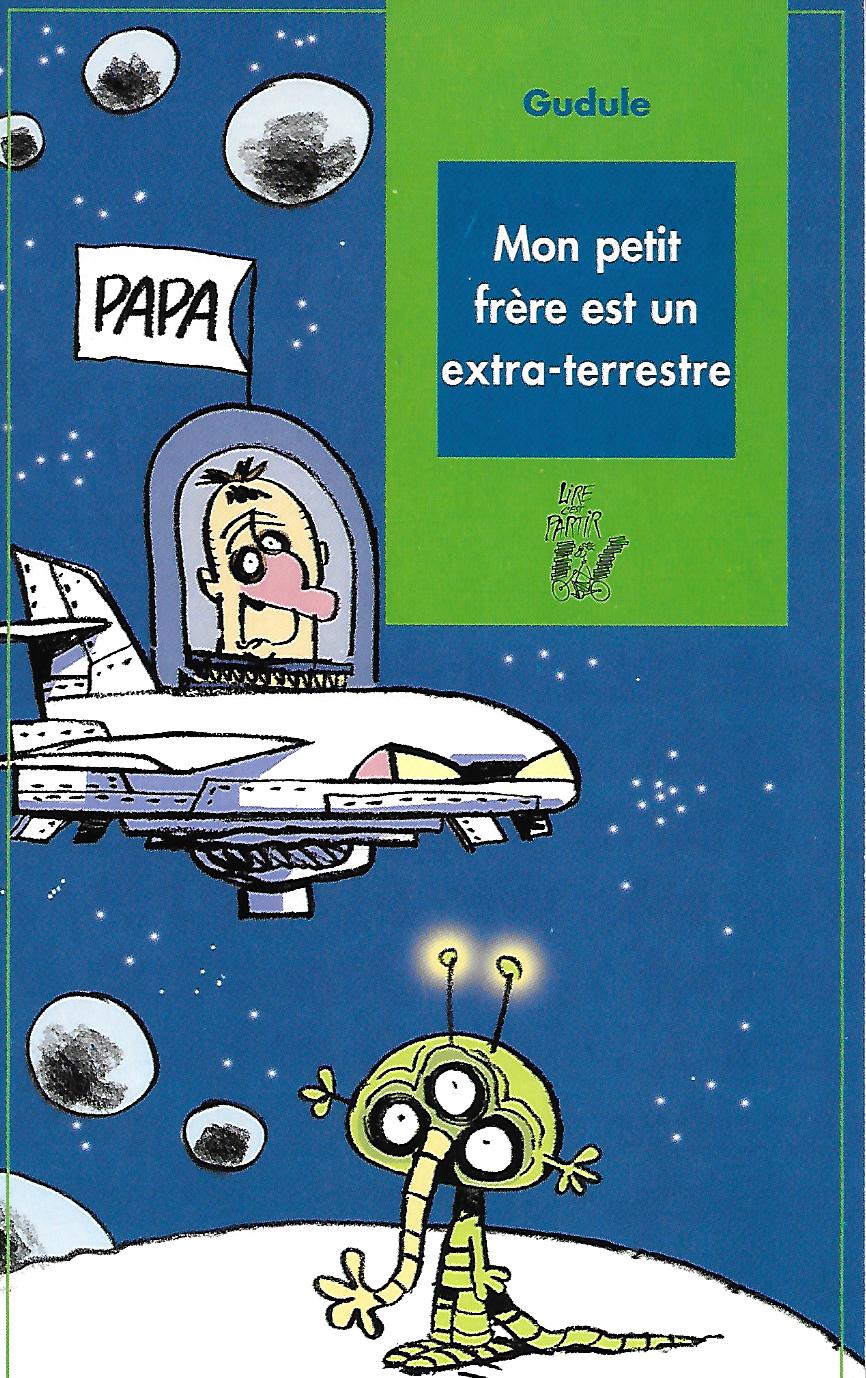 Image de l'objet &laquo; MON PETIT FRERE EST UN EXTRA-TERRESTRE &raquo;
