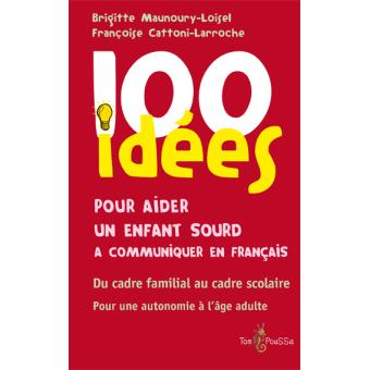 Image de l'objet « 100 IDEES POUR AIDER UN ENFANT SOURD »