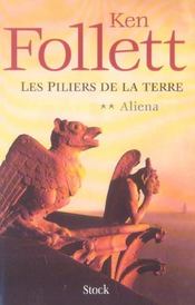 Image de l'objet &laquo; PILIERS DE LA TERRE (LES) TOME 1.2 / ALIENA / NOUVELLE EDITION AUGMENTE  &raquo;