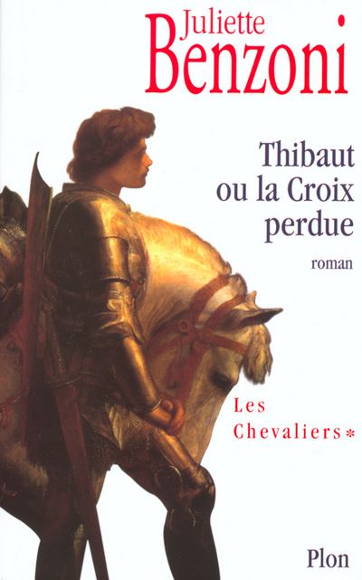 Image de l'objet &laquo; CHEVALIERS (LES) TOME 1 / THIBAUT OU LA CROIX PERDUE &raquo;