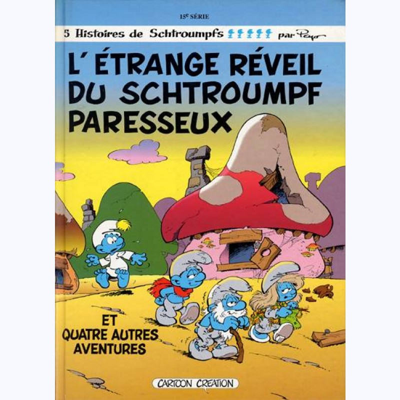 Image de l'objet « SCHTROUMFS (LES) : TOME 15 - 5 HISTOIRES DE L'ETRANGE REVEIL DU SCHTROUMPF PARE »