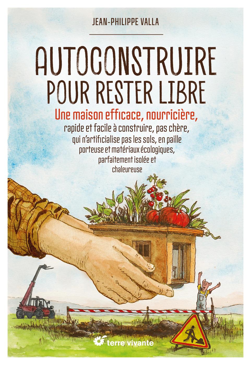 Image de l'objet &laquo; AUTOCONSTRUIRE POUR RESTER LIBRE &raquo;