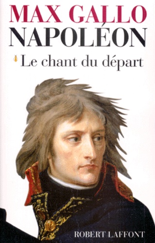 Image de l'objet &laquo; NAPOLEON T.1 / LE CHANT DU DEPART &raquo;