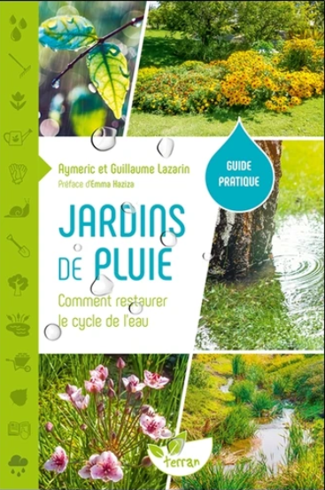Image de l'objet &laquo; JARDINS DE PLUIE . COMMENT RESTAURER LE CYCLE DE L'EAU &raquo;