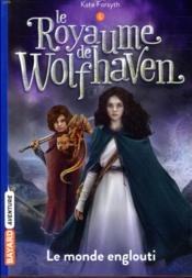 Image de l'objet &laquo; ROYAUME DE WOLFHAVEN (LE) TOME 4 / LE MONDE ENGLOUTI &raquo;