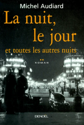Image de l'objet &laquo; NUIT (LA), LE JOUR ET TOUTES LES AUTRES NUITS &raquo;