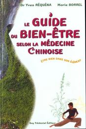 Image de l'objet &laquo; GUIDE DU BIEN-ÊTRE SELON LA MEDECINE CHINOISE (LE) &raquo;