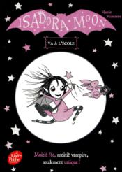 Image de l'objet &laquo; ISADORA MOON  VA A L'ECOLE &raquo;