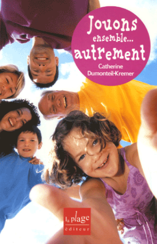 Image de l'objet &laquo; JOUONS ENSEMBLE... AUTREMENT &raquo;