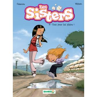 Image de l'objet « SISTERS (LES) : TOME 8 - TOUT POUR LUI PLAIRE ! »