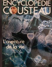 Image de l'objet &laquo; ENCYCLOPEDIE COUSTEAU / L'AVENTURE DE LA VIE &raquo;