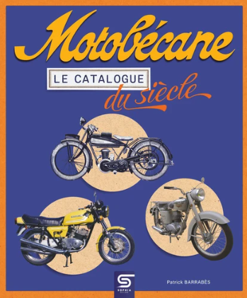 Image de l'objet &laquo; MOTOBECANE . LE CATALOGUE DU SIECLE &raquo;