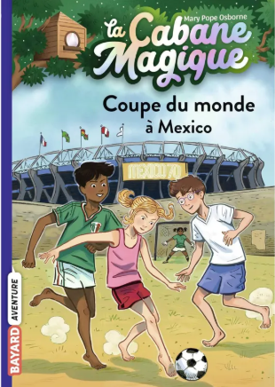 Image de l'objet &laquo; CABANE MAGIQUE (LA) TOME 47 / COUPE DU MONDE A MEXICO &raquo;