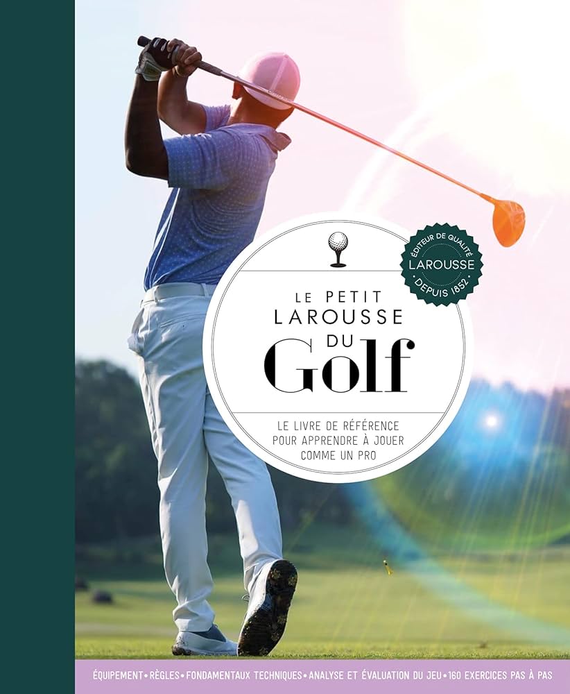 Image de l'objet &laquo; PETIT LAROUSSE DU GOLF (LE) &raquo;