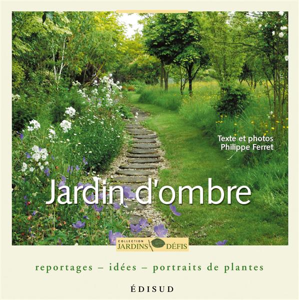Image de l'objet &laquo; JARDIN D'OMBRE REPORTAGES . IDEES . PORTRAITS DE PLANTES &raquo;