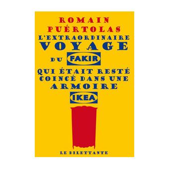 Image de l'objet &laquo; EXTRAORDINAIRE VOYAGE DU FAKIR QUI ETAIT RESTE COINCE DANS UNE ARMOIRE IKEA (L') &raquo;