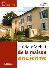 Image de l'objet &laquo; GUIDE D'ACHAT DE LA MAISON ANCIENNE CHANTIERS PRATIQUES &raquo;