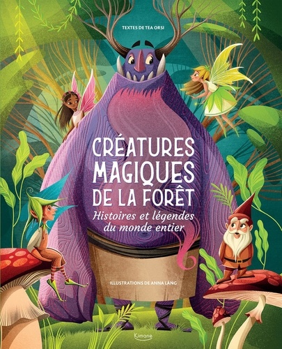 Image de l'objet &laquo; CREATURES MAGIQUES DE LA FORET . HISTOIRES ET LEGENDES DU MONDE ENTIER &raquo;