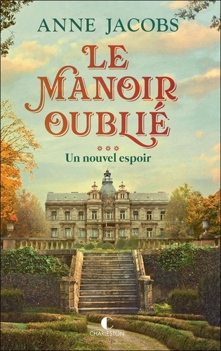 Image de l'objet &laquo; MANOIR OUBLIE (LE) TOME 3 / UN NOUVEL ESPOIR &raquo;