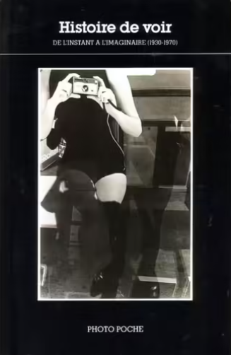 Image de l'objet &laquo; HISTOIRE DE VOIR / TOME 3 DE L'INSTANT A L'IMAGINAIRE 1930-1970 &raquo;