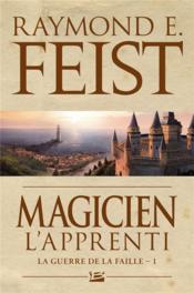 Image de l'objet &laquo; GUERRE DE LA FAILLE (LA) TOME 1 / MAGICIEN L'APPRENTI &raquo;