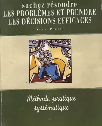 Image de l'objet &laquo; SACHEZ RESOUDRE LES PROBLEMES ET PRENDRE LES DECISIONS EFFICACES &raquo;