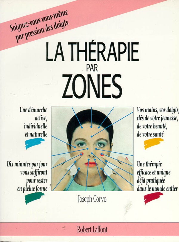 Image de l'objet &laquo; THERAPIE PAR ZONES (LA) / SOIGNEZ-VOUS VOUS-MEME PAR LA PRESSION DES DOIGTS &raquo;