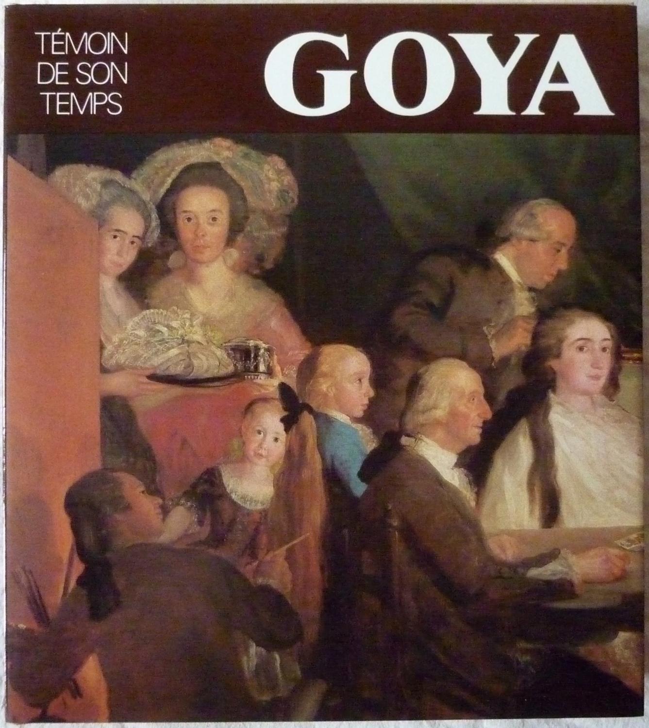 Image de l'objet &laquo; GOYA TEMOIN DE SON TEMPS &raquo;