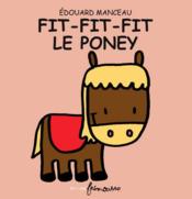 Image de l'objet &laquo; FIT-FIT-FIT LE PONEY &raquo;
