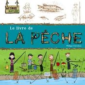 Image de l'objet &laquo; LIVRE DE LA PECHE (LE) ACCROS DE NATURE &raquo;