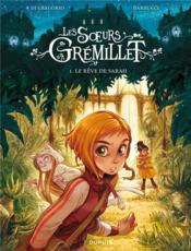 Image de l'objet « SOEURS GREMILLET (LES) TOME 1 / LE REVE DE SARAH »