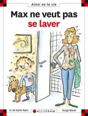 Image de l'objet &laquo; MAX NE VEUT PAS SE LAVER AINSI VA LA VIE &raquo;