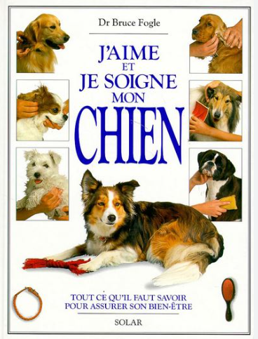 Image de l'objet &laquo; J'AIME ET JE SOIGNE MON CHIEN TOUT CE QU'IL FAUT SAVOIR POUR ASSURER SON BIEN-ET &raquo;