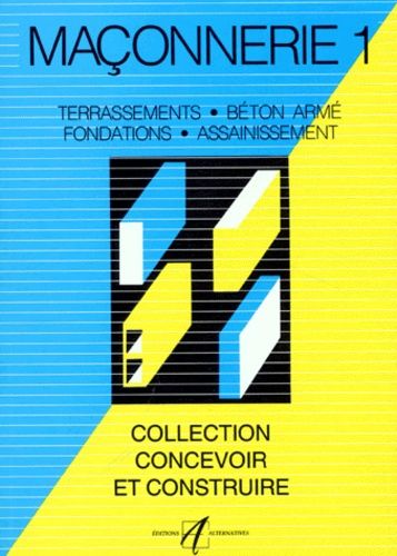 Image de l'objet &laquo; MACONNERIE 1 CONCEVOIR & CONSTRUIRE &raquo;