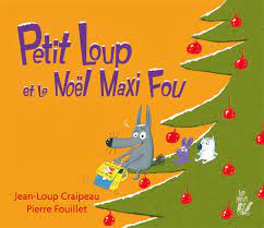 Image de l'objet &laquo; PETIT LOUP ET LE NOEL MAXI FOU &raquo;