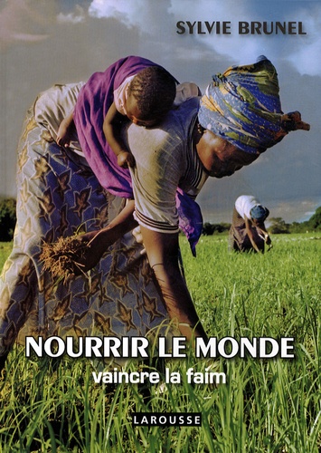 Image de l'objet &laquo; NOURRIR LE MONDE . VAINCRE LA FAIM &raquo;