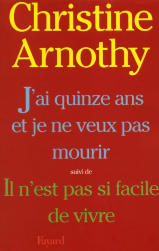 Image de l'objet &laquo; J'AI QUINZE ANS ET JE NE VEUX PAS MOURIR + IL N'EST PAS SI FACILE DE VIVRE &raquo;