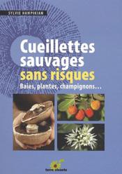 Image de l'objet &laquo; CUEILLETTES SAUVAGES SANS RISQUES / BAIES, PLANTES, CHAMPIGONS... &raquo;
