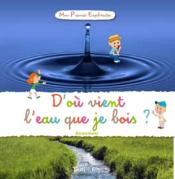 Image de l'objet &laquo; D'OU VIENT L'EAU QUE JE BOIS &raquo;